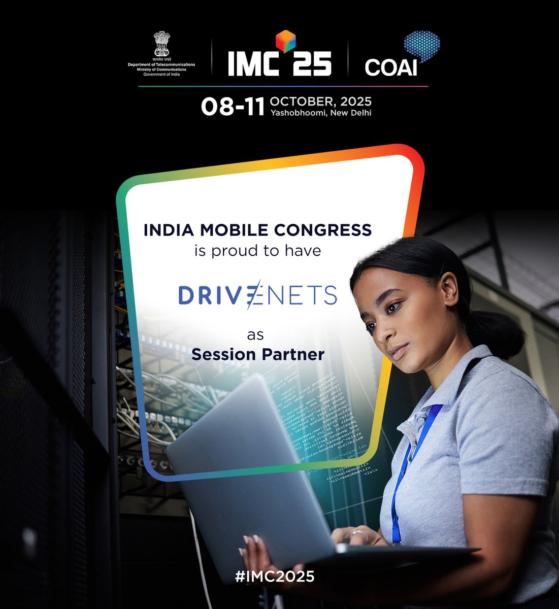 exploreIMC's tweet image. We’re pleased to welcome @drivenets as a Session Partner for India Mobile Congress 2025.
👉Experience their innovations at Booth A6 | Hall 1
Exhibit with us at #IMC2025: zurl.co/ywndI
#DriveNetsAtIMC #InnovatetoTransform
@COAI @DoT_India