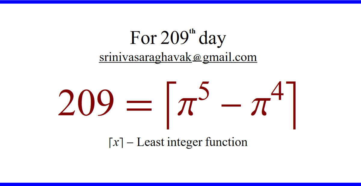 SrinivasR1729's tweet image. On the 209th day of the year, we have a beautiful representation of the number 209 expressed in terms of the powers of ฯ.
#math #Today