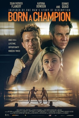 If you follow the sweet science of fighting, you might enjoy this flick, Born a Champion, with Sean Patrick Flannery (no relation) - it’s a beaut -