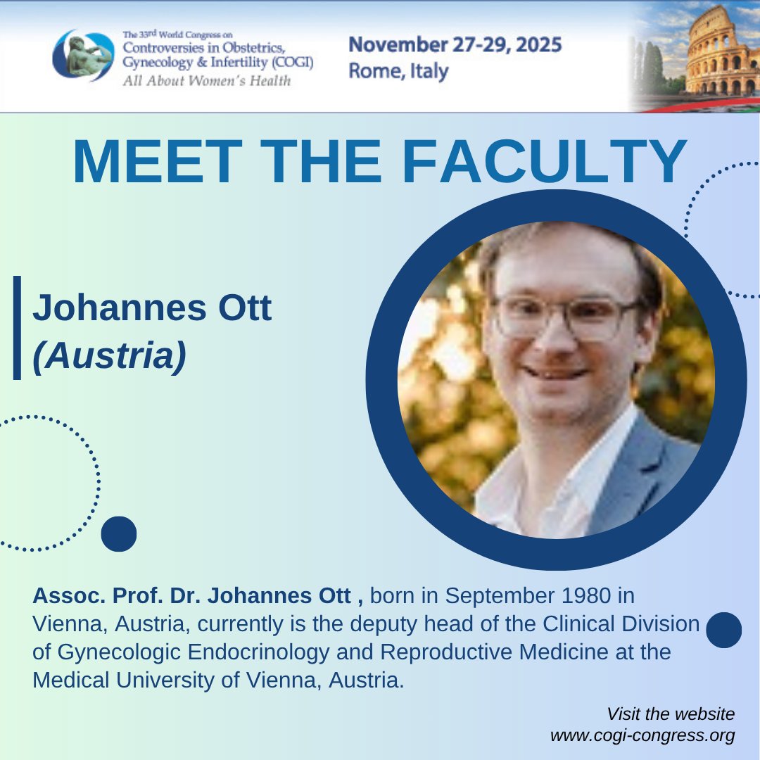cogicongress's tweet image. Meet the Faculty of #COGI2025,
The 33rd World Congress on Controversies in Obstetrics, Gynecology, and Infertility (COGI), taking place at the Ergife Palace Hotel in Rome, Italy, from November 27–29, 2025.
We’re excited and honored to welcome Johannes Ott!
Prof. Ott will speak in…