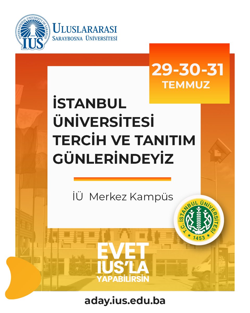iussarajevo's tweet image. 📍İstanbul Üniversitesi’nde Buluşalım
🗓️ 29 Temmuz – 31 Temmuz tarihleri arasında İstanbul Üniversitesi Tercih ve Tanıtım Günlerindeyiz!
📌Merkez Kampüs
🕙 10:00 – 18:00
🎓 Tek Tercihle, Çift Diploma
💪 EVET, IUS’LA YAPABİLİRSİN.
🌐 aday.ius.edu.ba