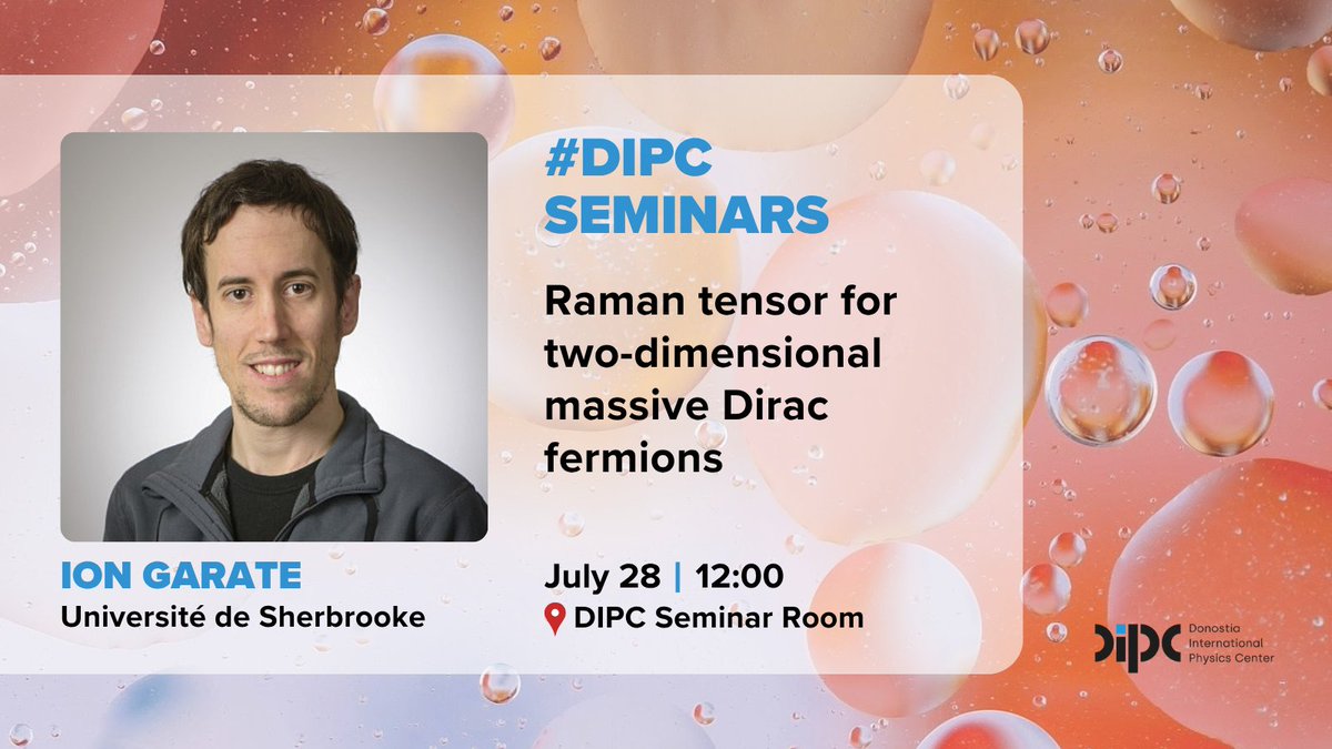 DIPCehu's tweet image. Today #DIPCseminars 👇
📌 Raman tensor for two-dimensional massive Dirac fermions
👨🔬 Ion Garate, @USherbrooke
🗓️ July 28, 12:00
🏫 DIPC Josebe Olarra Seminar Room