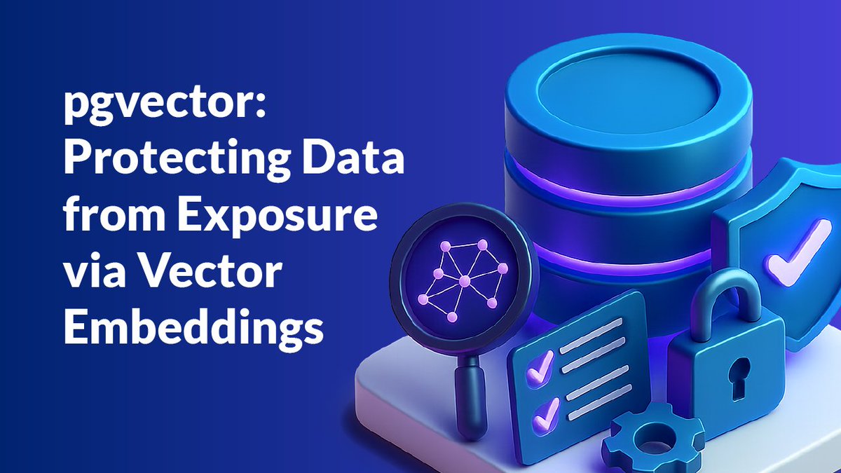 datasunrise's tweet image. Protect sensitive data in pgvector embeddings with dual-layered security. Learn how vector databases can expose PII and techniques to prevent leakage effectively.

bit.ly/405DNFz

#pgvector #VectorSecurity #DataProtection