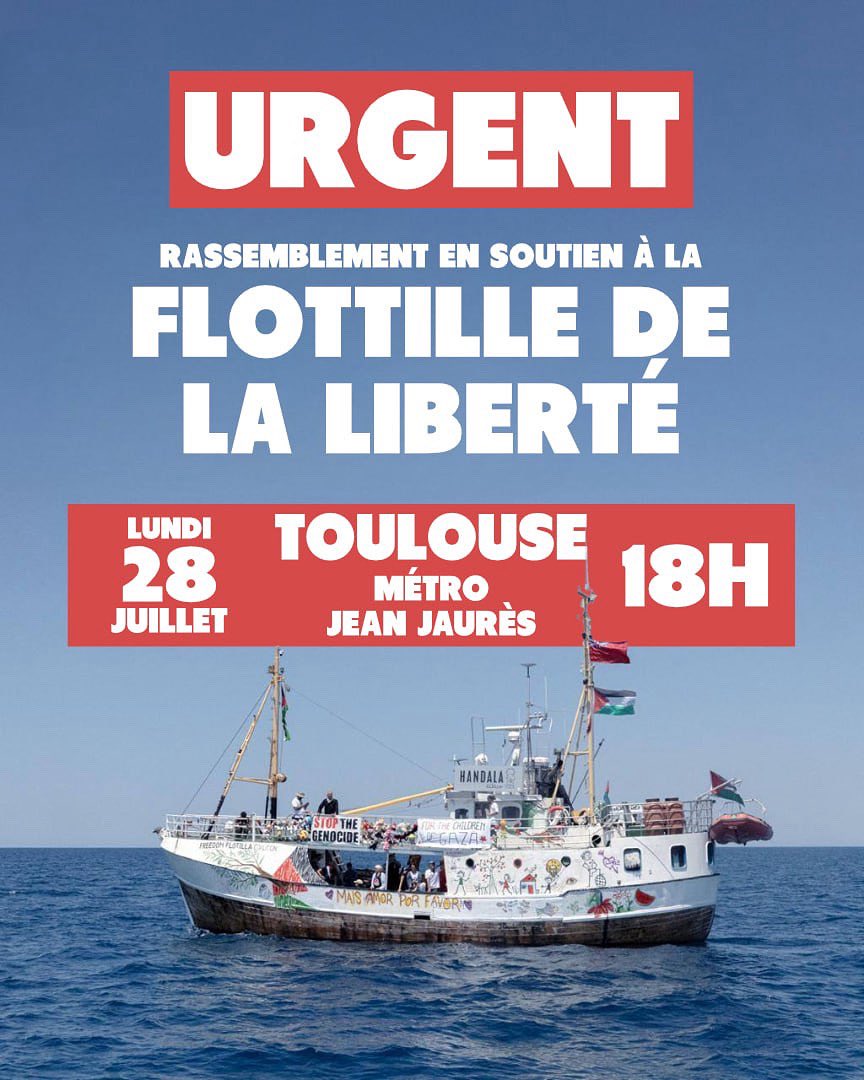 François Piquemal (@frapiquemal) on Twitter photo 🔵C’est ce soir à Toulouse.
Soyons nombreuses et nombreux partout en France à exprimer notre solidarité avec la Flotille de la liberté et tout son équipage arrêté par l’armée du genocidaire Nethanyau. 🔵C’est ce soir à Toulouse.
Soyons nombreuses et nombreux partout en France à exprimer notre solidarité avec la Flotille de la liberté et tout son équipage arrêté par l’armée du genocidaire Nethanyau.