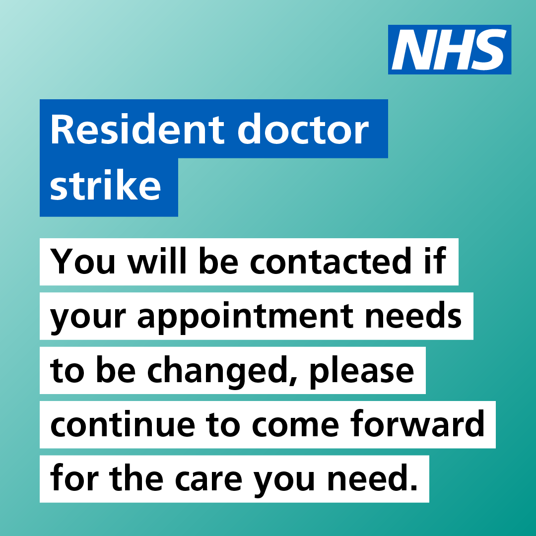 Some NHS services will be affected due to strike action. You will be contacted if your appointment needs to be changed. 

Please continue to come forward for the care you need.