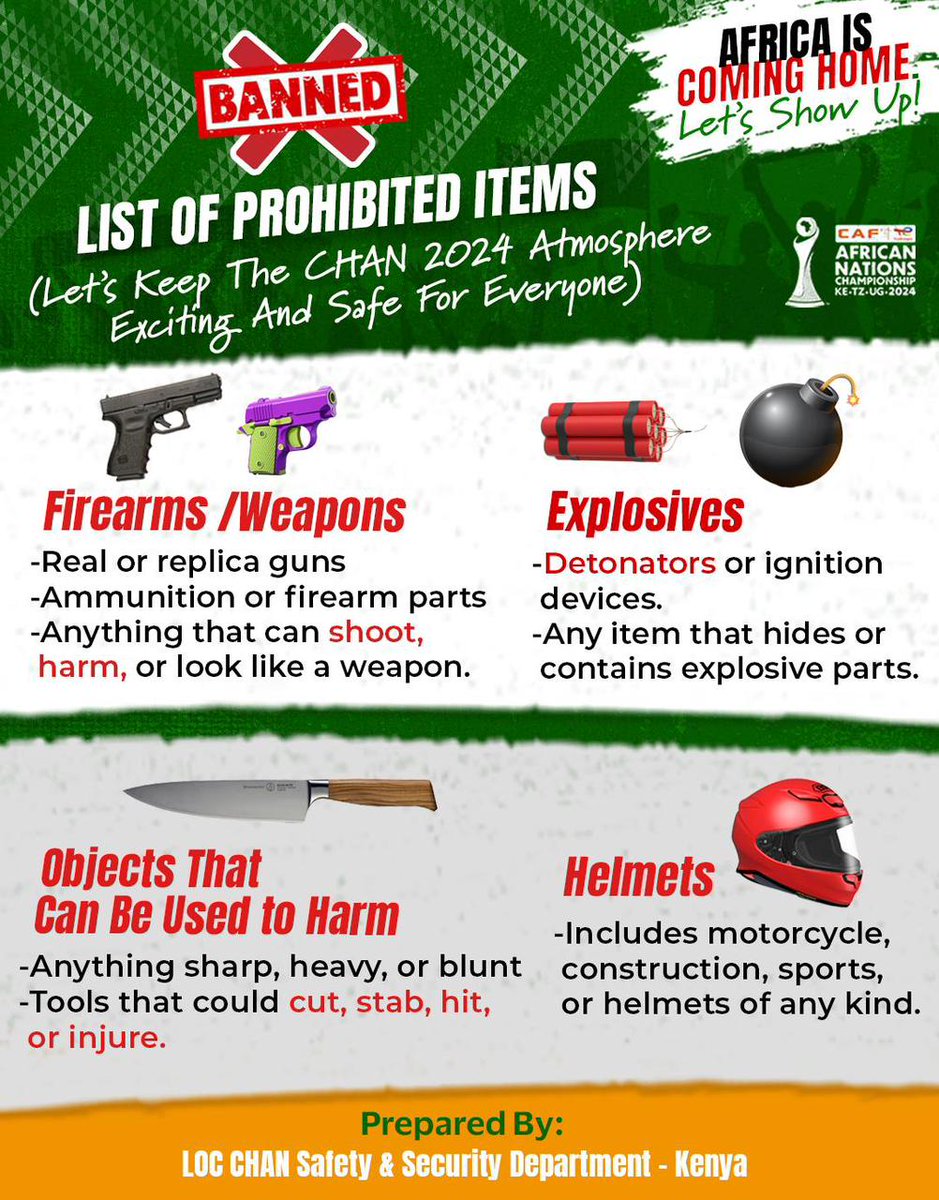 paulyech's tweet image. For the sake of fans' safety ,this is a list of prohibited items in the stadium.
Firearms
Explosives
Sharp or blunt objects
Helmets - Brayo the rider will have to take off the helmet
#CHAN2024 #AfricaIsComingHome #FootballKE