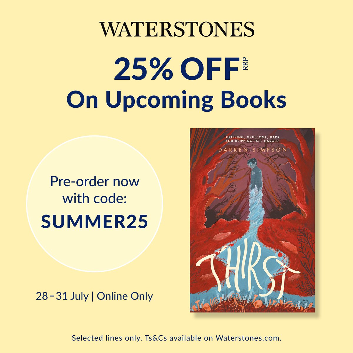 DarrenSimpson44's tweet image. Up for a bargain? @Waterstones have selected #THIRST as one of the titles included in their special pre-order sale. Pop SUMMER25 in at checkout to get your copy at three quarters the cost! 🎉 This week only, so no dilly daddling. 🤓
waterstones.com/book/thirst/da… #WPreorder