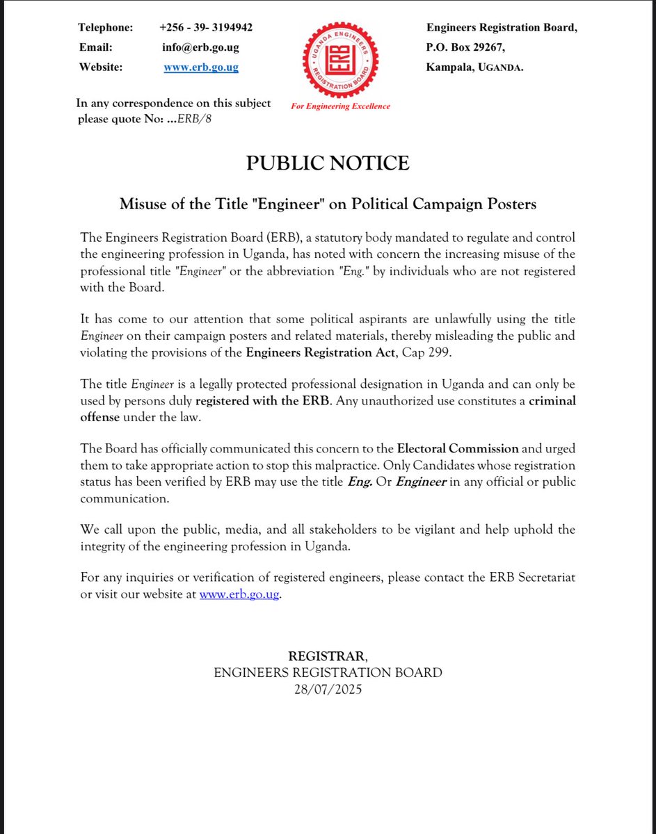 PUBLIC NOTICE!

It has come to our attention that some political aspirants are unlawfully using the title Engineer on their campaign posters and related materials, thereby misleading the public and violating the provisions of the Engineers Registration Act, Cap 299.

The title