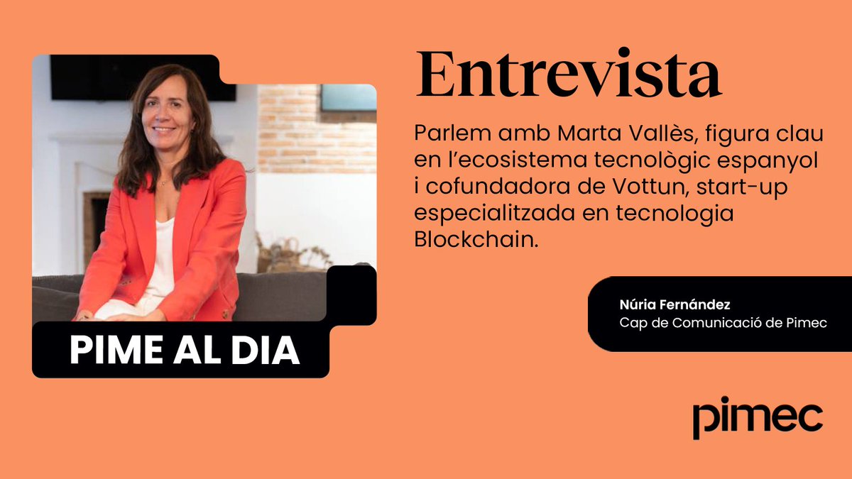📰 Marta Vallès, cofundadora de <a href="/Vottun/">VOTTUN🌐🔗</a> i membre de la Junta Directiva de <a href="/Pimec/">Pimec</a>: “El Blockchain ha de ser una palanca real d’innovació per a les pimes”.

✍️ Una entrevista de <a href="/NuriaFdz_/">Núria Fernández</a>, cap de Comunicació de Pimec.

Llegeix-la aquí: tinyurl.com/5e6npwex