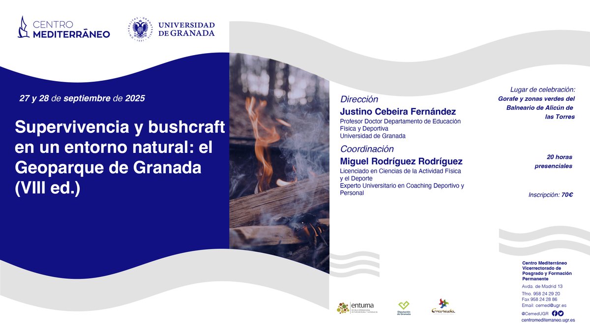 Curso presencial: "Supervivencia y bushcraft en un entorno natural: el Geoparque de Granada (VIII ed.)"
27 y 28 de septiembre de 2025
20 horas presenciales
Más información: cemed.ugr.es/curso/25go01/
#cursoscemed
