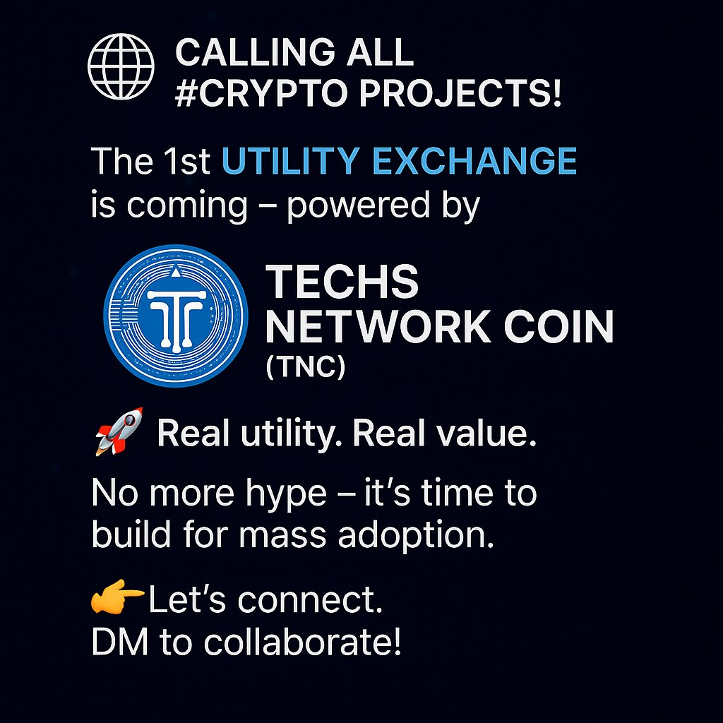 CTechsnetwork's tweet photo. π Calling all #Crypto projects!
The 1st Utility Exchange is coming β powered by Techs Network Coin ($TNC)!
π Real utility. Real value.
No more hype β it's time to build for mass adoption.
π€ Letβs connect.
π© DM to collaborate!
#Web3 #TechieCoin #CryptoUtility #BTC #ETH #SOL https://t.co/vYdeD9SsUC