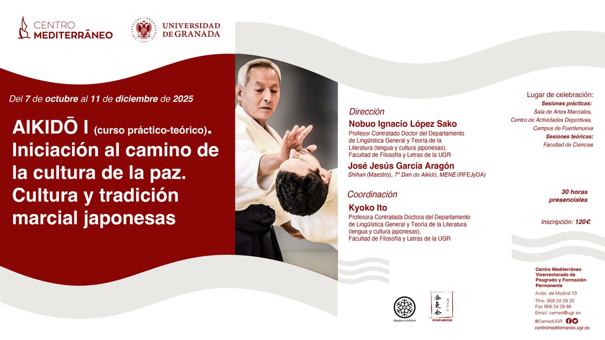 Curso práctico-teórico "Aikido I: iniciación al camino de la cultura de la paz. Cultura y tradición marcial japonesas"
Del 7 de octubre al 11 de diciembre de 2025
30 horas presenciales
Más información: cemed.ugr.es/curso/25gr18/
#cursoscemed