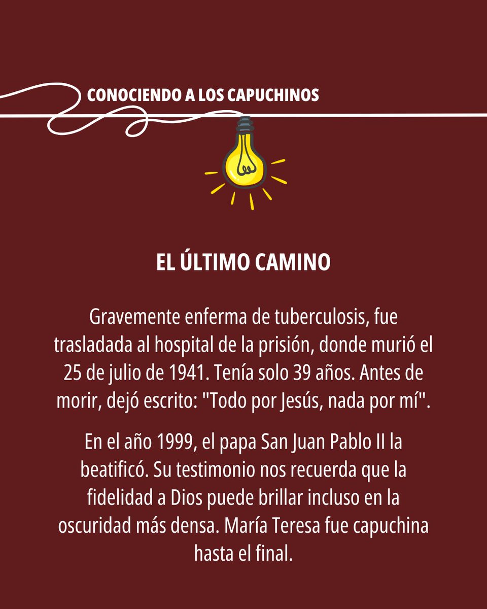 🔶 CONOCIENDO A LOS CAPUCHINOS

🤎 Este mes recordamos a la Beata María Teresa Kowalska, monja capuchina polaca.

😞 Detenida por los nazis en 1941 por ser religiosa, vivió sus últimos días entre hambre, enfermedad y cautiverio, pero siempre con fe y amor inquebrantables.