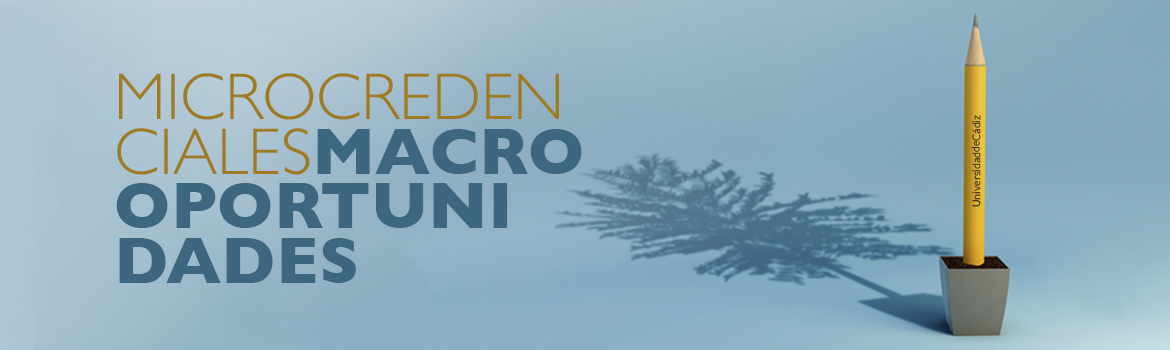 🎓 ¿Quieres impulsar tu carrera con formación breve, especializada y flexible?

La Universidad de Cádiz pone en marcha 27 microcredenciales para el curso 2025/2026 (Inicio a partir del 4 de septiembre)👉 microcredenciales.uca.es