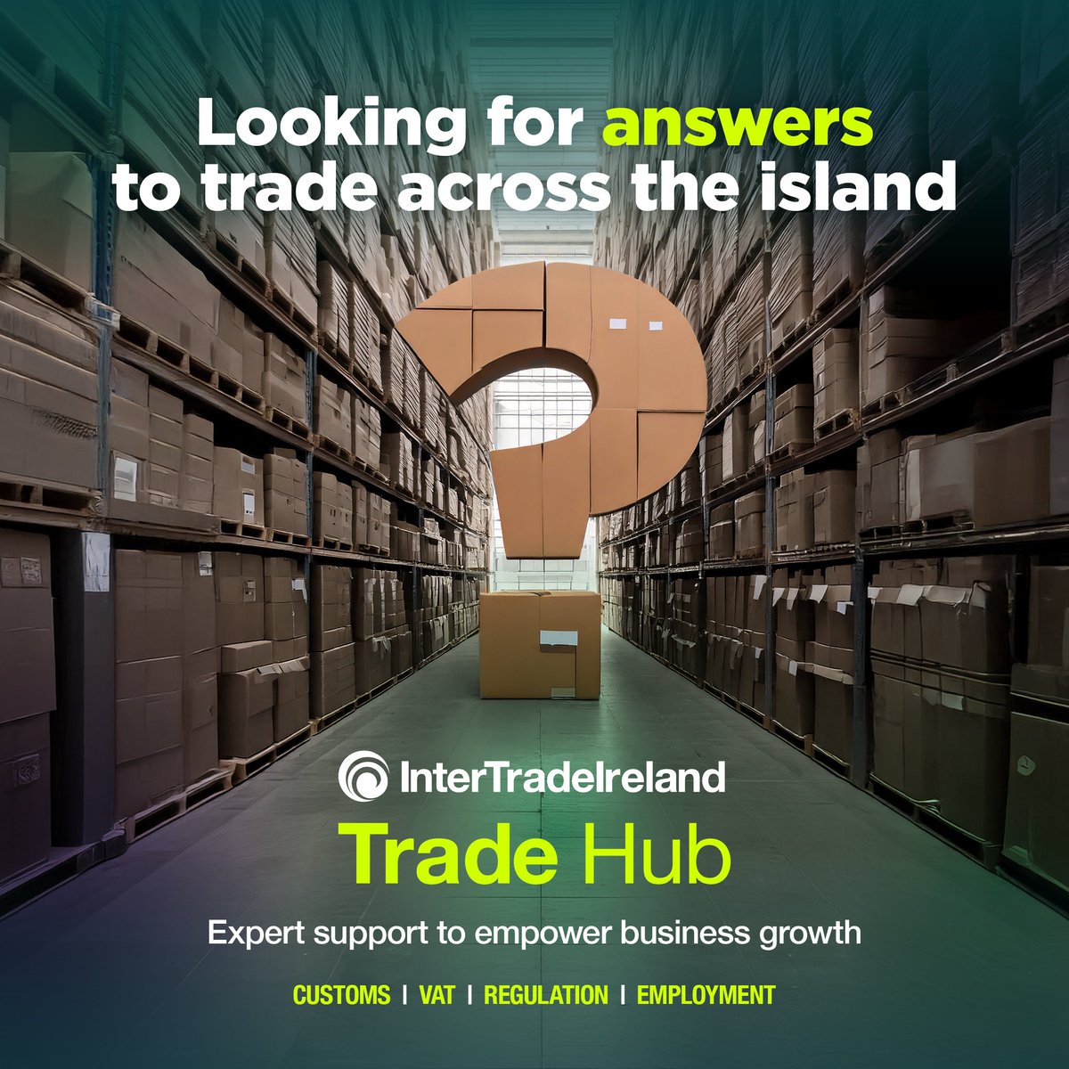 Get the Answers You Need to Trade Smarter

Streamline your business operations with the InterTradeIreland Trade Hub - providing clarity and expert advice to make trading across the island easier.

Find out more: eu1.hubs.ly/H0lHnFp0