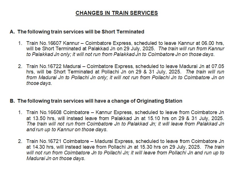 DRM Salem (@salemdrm) on Twitter photo Changes in
Madurai - Coimbatore - Madurai &
Kannur - Coimbatore - Kannur
Train Services
On 29 & 31 July, 2025.
Passengers,
Kindly Take Note.
<a href="/GMSRailway/">Southern Railway</a> <a href="/drmmadurai/">DRM MADURAI</a> <a href="/DRMPalghat/">Palakkad Division</a> Changes in
Madurai - Coimbatore - Madurai &
Kannur - Coimbatore - Kannur
Train Services
On 29 & 31 July, 2025.
Passengers,
Kindly Take Note.
<a href="/GMSRailway/">Southern Railway</a> <a href="/drmmadurai/">DRM MADURAI</a> <a href="/DRMPalghat/">Palakkad Division</a>