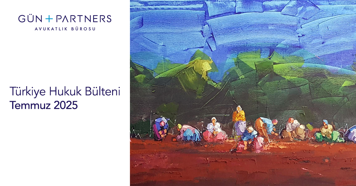 Hukuki gelişmeler hakkında paydaşlarımızı bilgilendirmeyi amaçlayan Gün + Partners Türkiye Hukuk Bülteni Temmuz 2025 sayısı yayınlandı. gun.av.tr/tr/aylik-bulte…