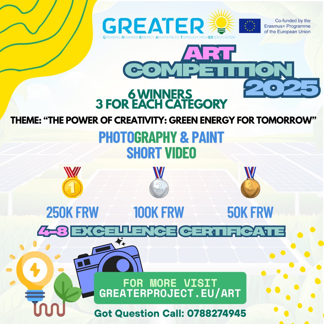 kemnique's tweet photo. GREATER Art Competition 2025
Theme: “The Power of Creativity: Green Energy for Tomorrow” @ErasmusGreater

🔹 Categories:
•Photography & Paint
•Short Video

🔹 Prizes:
•🥇 1st place: 250,000 RWF
•🥈 2nd place: 100,000 RWF
•🥉 3rd place: 50,000 RWF
(3 winners per category, 6 total winners)

🔹 Bonus:
•4 to 8 participants will receive Excellence Certificates

🌐 Visit and submit your project 👉https://t.co/43wsvXvM7a
📞 Questions? Call: 0788274945