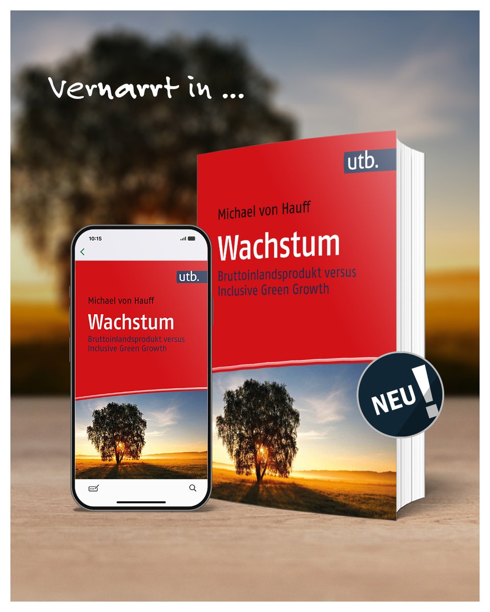 NEU! "Wachstum. Bruttoinlandsprodukt versus Inclusive Green Growth" (Michael von Hauff). Mehr dazu: 
utb.de/doi/book/10.36…

#uvkverlag #Wirtschaftswachstum #Nachhaltigkeit #Wirtschaftswissenschaften #GreenGrowth #Klimagerechtigkeit #utb