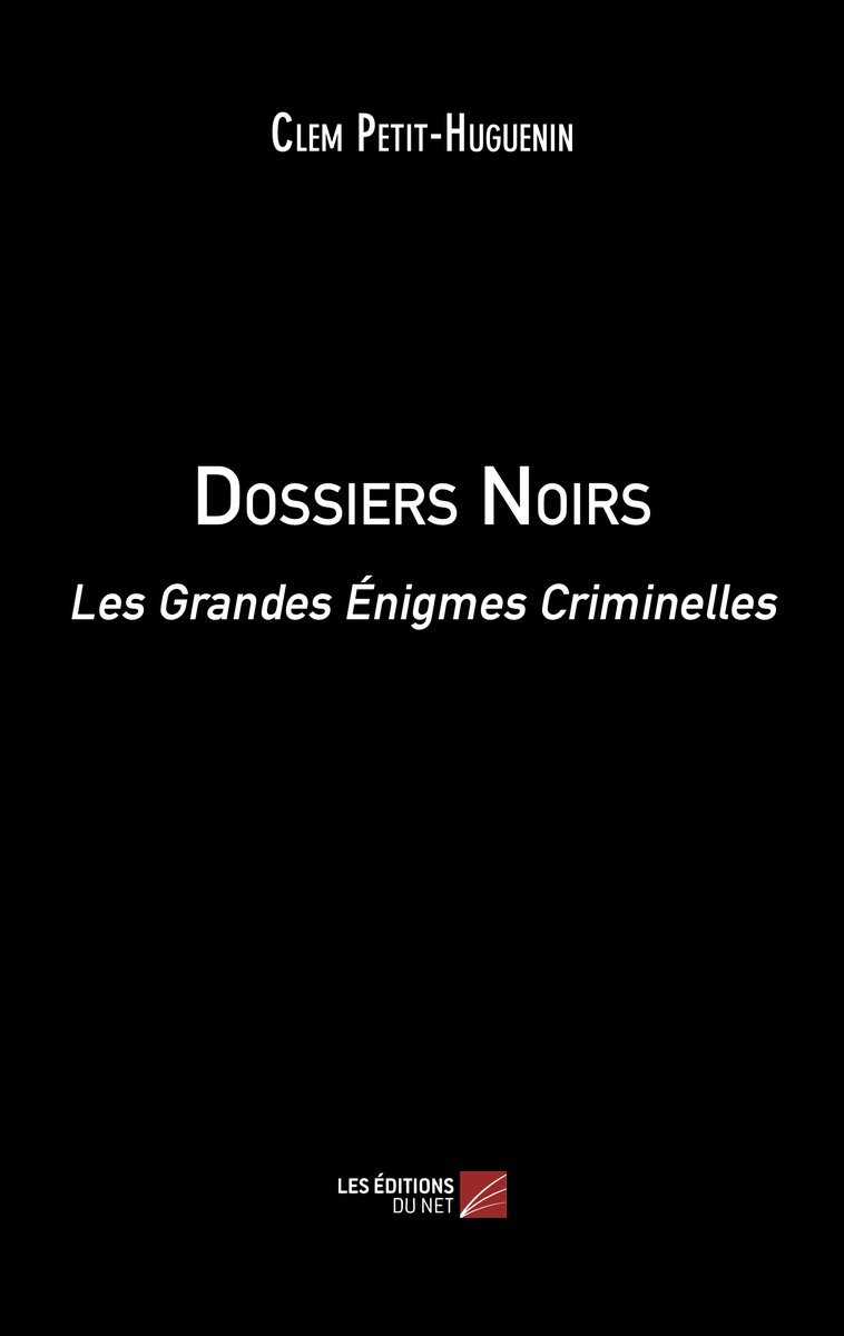 Nouvelle #parution dans la catégorie #TÉMOIGNAGES "Dossiers Noirs" de Clem Petit-Huguenin leseditionsdunet.com/livre/dossiers…