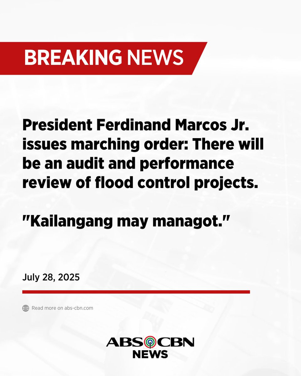 BREAKING: President Ferdinand Marcos Jr. issues marching order: There will be an audit and performance review of flood control projects.

"Kailangang may managot."