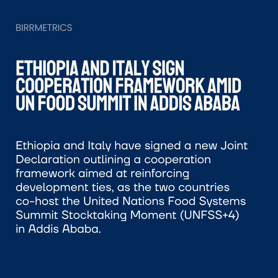 birrmetrics's tweet image. Ethiopia and Italy signed a new cooperation framework during the UN Food Systems Summit in Addis Ababa, building on previous €180mn commitments for development, agriculture, and climate resilience.

Read More: birrmetrics.com/ethiopia-and-i…