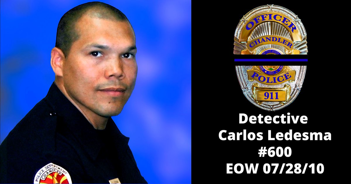 Chandler Police (@chandlerpolice) on Twitter photo Today we honor the life of Det. Carlos Ledesma. On July 28, 2010, Det. Ledesma was killed in the line of duty during an undercover operation. We will always remember his bravery, dedication, and service to the community of #ChandlerAZ.
#NeverForgotten #Courage <a href="/cityofchandler/">City of Chandler, AZ</a> Today we honor the life of Det. Carlos Ledesma. On July 28, 2010, Det. Ledesma was killed in the line of duty during an undercover operation. We will always remember his bravery, dedication, and service to the community of #ChandlerAZ.
#NeverForgotten #Courage <a href="/cityofchandler/">City of Chandler, AZ</a>