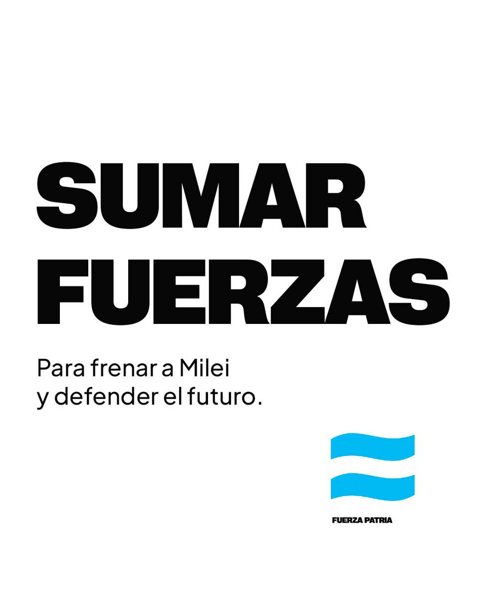 El 7 de septiembre hay una boleta para frenar a Milei y defender el futuro de los bonaerenses: la boleta de Fuerza Patria 🇦🇷