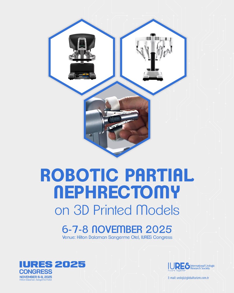 IURES 2025 Kongresi l 6-9 Kasım 2025, Hilton Dalaman Sarıgerme Hotel
 Robotik Parsiyel Nefrektomi Kursu 3D Baskılı Modeller Üzerinde iureskongre.org/tr/kurslar.html
IURES 2025 Congress l November 6-9, 2025, Hilton Sarıgerme
✒️ Robotic Radical Prostatectomy Course on 3D Printed Models