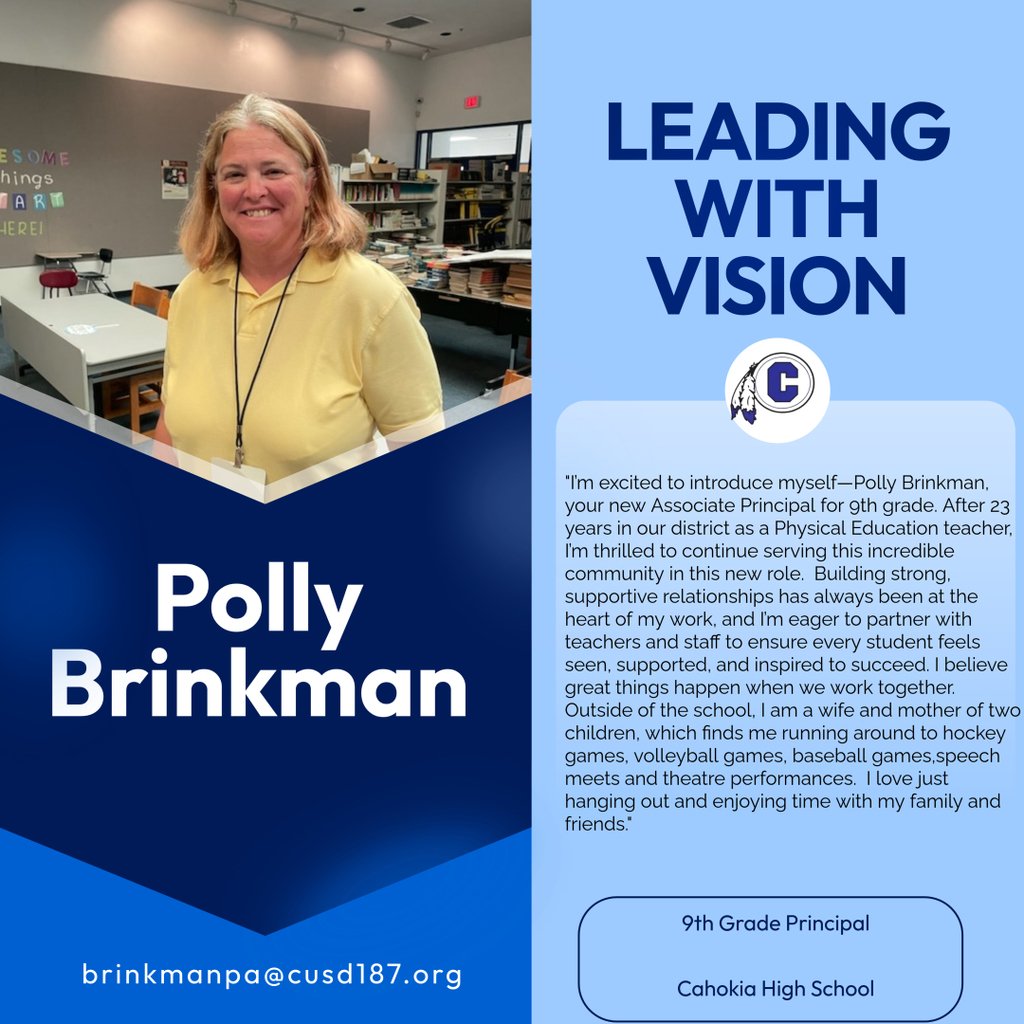 Greetings District #187,

Please join us in warmly welcoming Ms. Polly Brinkman as the new 9th Grade Associate Principal for Cahokia High School for the 2025–2026 school year. We are excited to have her leadership and vision guiding our school community!