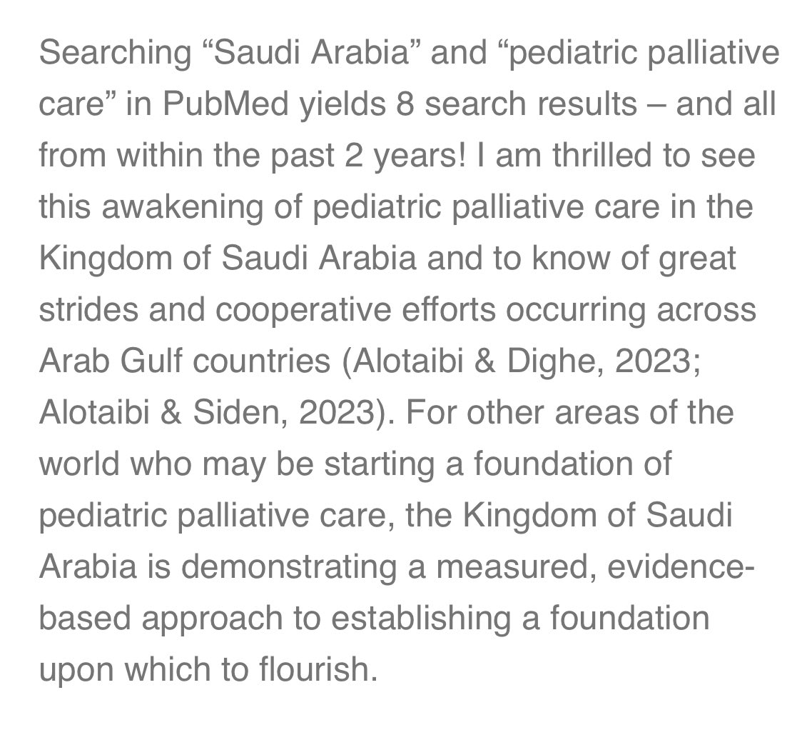 نشر أستاذي في مرحلة التخصص الدقيق مقالًا علّق فيه على الجهود البحثية المتعلقة بالرعاية التلطيفية للأطفال و ذلك ضمن إطار التأكيد على أهم ما تم نشره مؤخرًا،

و كان لجهود الزميلة د.وسام الثقفي من مدينة الملك عبدالعزيز الطبية و لفريقنا البحثي بمستشفى الملك فيصل التخصصي الأثر الواضح