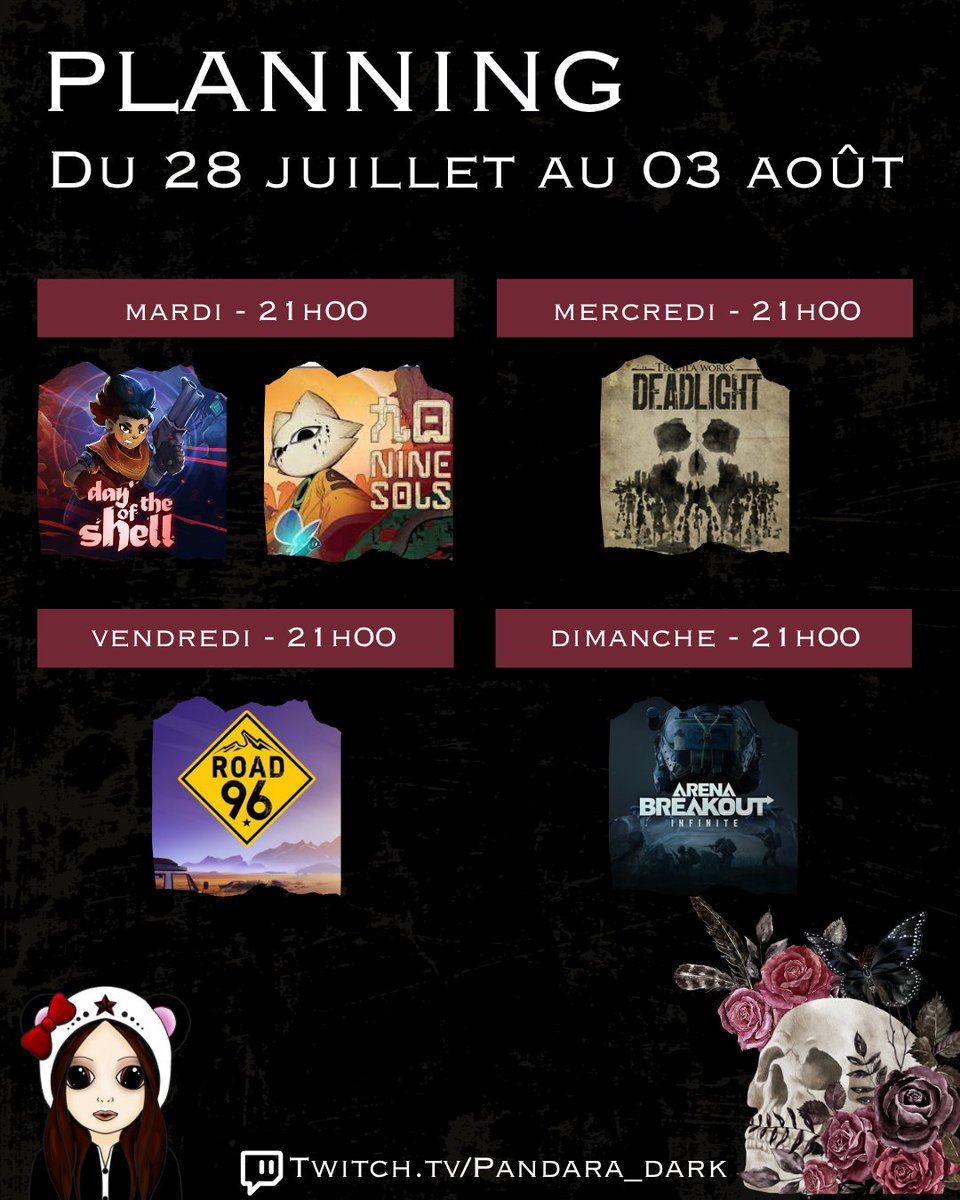 🗓️Planning 28 juillet au 3 août

🐱Mardi 21h00 : #dayoftheshell + #NineSols九日 
💀Mercredi 21h00: #Deadlight
🚗Vendredi 21h00: #Road96
🔫Dimanche 21h00 : #ArenaBreakoutInfinite 

#indiegame #TwitchStreamers