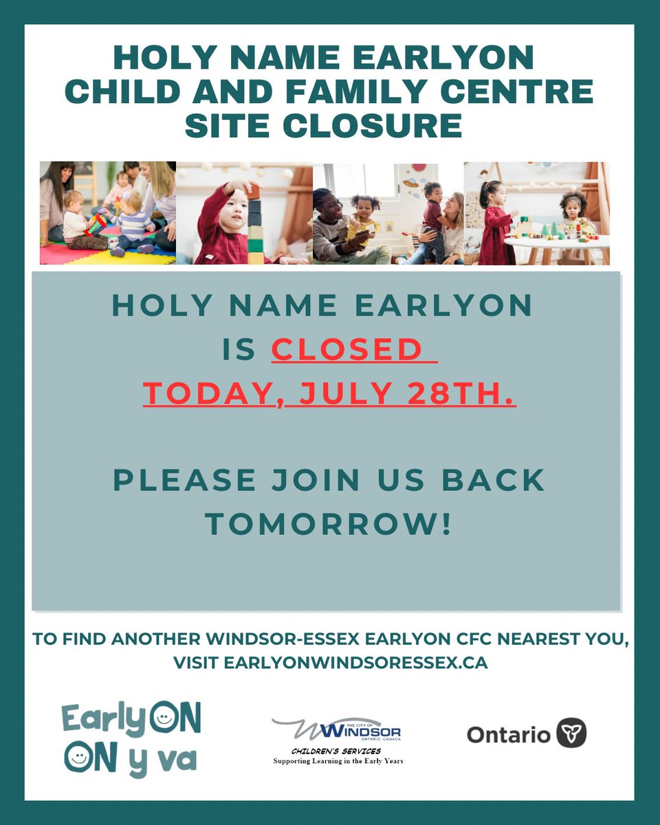 HOLY NAME EARLYON CHILD AND FAMILY CENTRE SITE CLOSURE- Holy Name EarlyON is CLOSED today, July 28th.  Please join us back tomorrow!