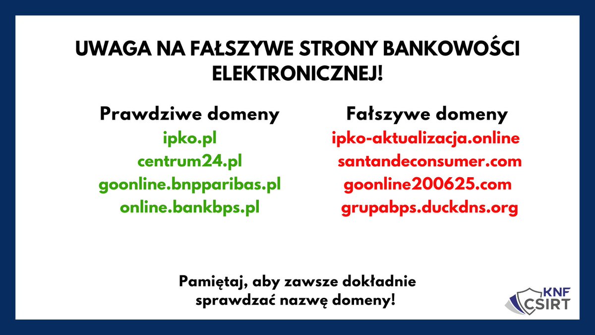 Strony internetowe tworzone przez cyberprzestępców bardzo często przypominają te oryginalne. 

W ramach naszej serii prezentujemy kolejne przykłady fałszywych domen wykorzystywanych w atakach na klientów bankowości elektronicznej.

Uchrońcie się przed utratą pieniędzy i