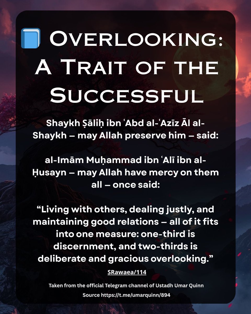 omer_shoaib's tweet image. 📘 Overlooking: A Trait of the Successful
Shaykh Ṣāliḥ ibn ʿAbd al-ʿAzīz Āl al-Shaykh — may Allah preserve him — said:
al-Imām Muḥammad ibn ʿAlī ibn al-Ḥusayn — may Allah have mercy on them all — once said:
“Living with others, dealing justly, and maintaining good…