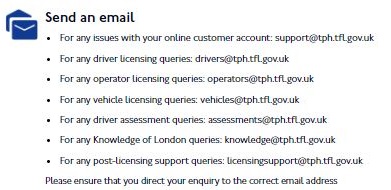 All of our contact details can be found in the help &amp; support section of our licensee portal: tph.tfl.gov.uk/home/help-and-… 

Please remember to state your current application or licence number if your enquiry relates to an application.