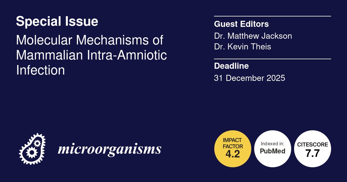 Micro_MDPI's tweet image. 🦠New Special Issue: Molecular Mechanisms of Mammalian Intra-Amniotic Infection

👔Guest Editors: Dr. Matthew Jackson and Dr. Kevin Theis

🗓️Submission Deadline: 31 December 2025

🔎Read more: mdpi.com/journal/microo…

#infection #microbe #pathogenic