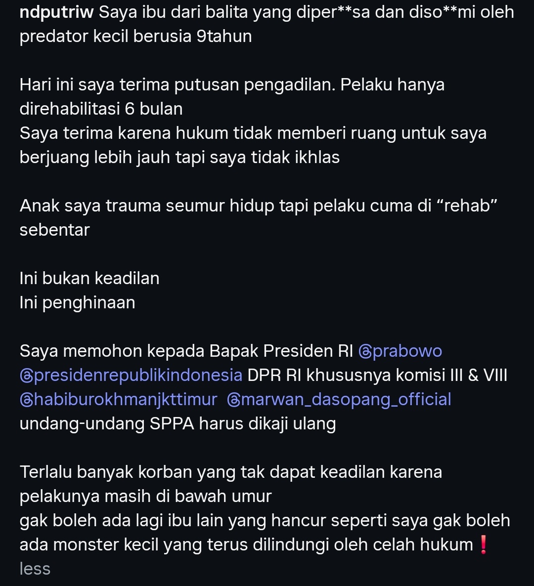 Ini update sekitar 2 minggu lalu dari ibu korban.
Pelaku direhabilitasi 6 bulan

😮‍💨