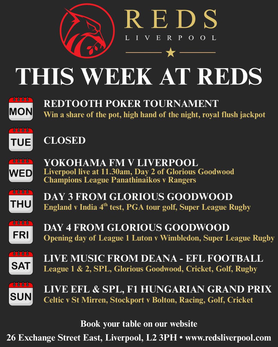 RedsLPL's tweet image. THIS WEEK AT REDS
We open at 4.00pm today with our weekly poker tournament tonight, new players welcome.
Wednesday we have Liverpool’s game in Tokyo live at lunch time and plenty more sports and live music through out the the week