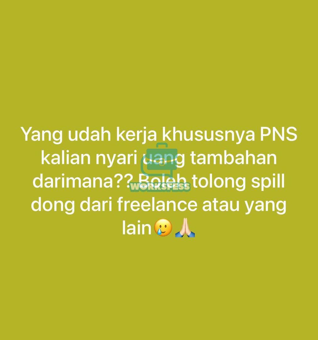worksfess's tweet image. work! Boleh spill usaha sampingan buat nambahin pemasukan kalian dong temen2 🙏🏻
