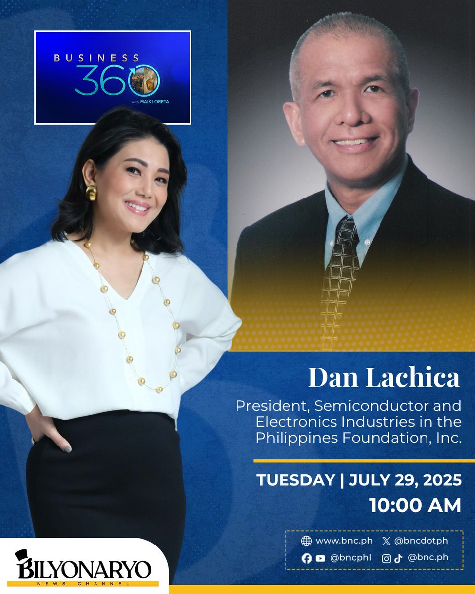 bncdotph's tweet image. Catch SEIPI President Dan Lachica on #Business360 this July 29 at 10:00 AM with anchor Maiki Oreta as he shares insights on how Trump’s new tariffs could affect the Philippines’ semiconductor industry.