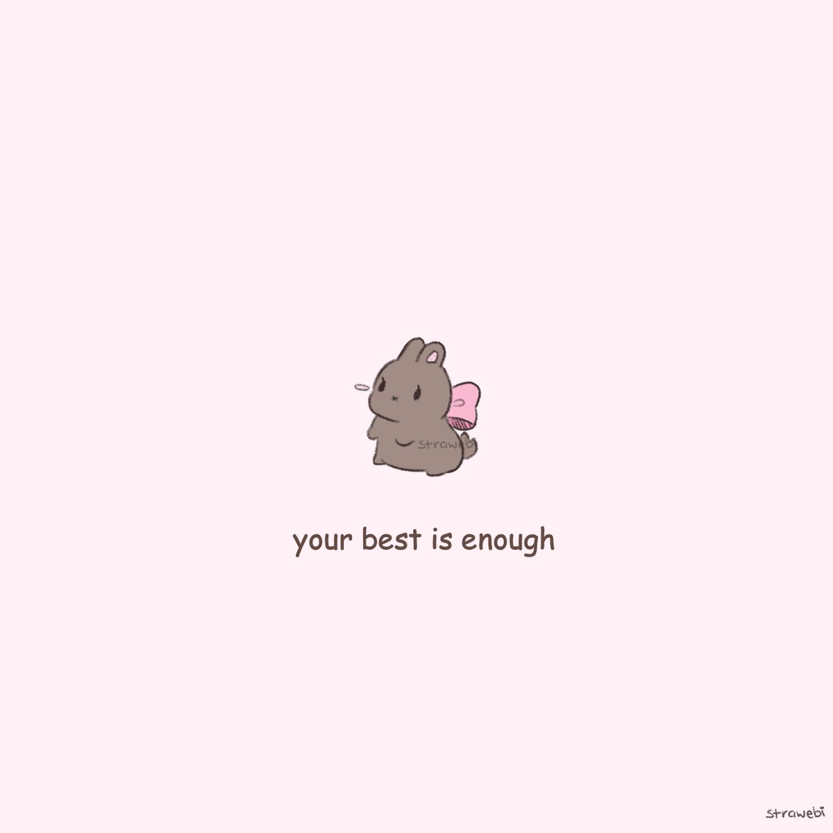 strawebi's tweet image. a reminder to myself and anyone else who needs it ♡