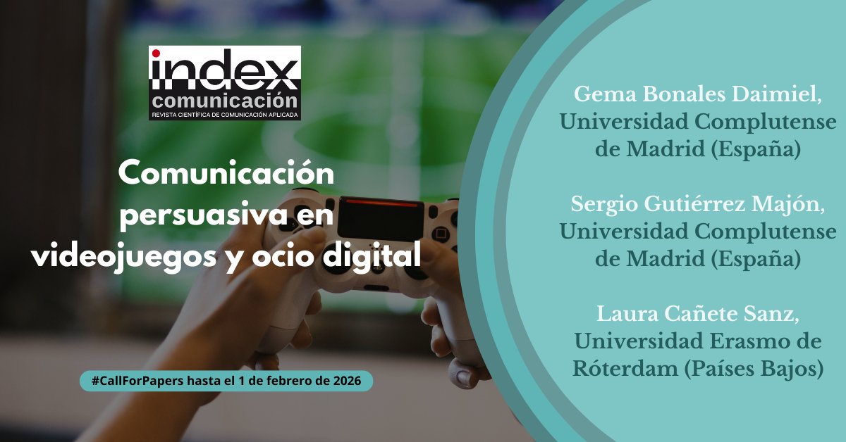 Envía tu manuscrito para el #Monográfico “Comunicación persuasiva en videojuegos y ocio digital”
Fecha límite: 01/02/2026
Publicación: 15/07/2026
Coordinado por: <a href="/gemabon/">Gema Bonales</a> <a href="/unicomplutense/">Complutense</a> <a href="/erasmusuni/">Erasmus University</a>
Requisitos y temáticas:
indexcomunicacion.es/index.php/inde…

#CFP #Videojuegos #OcioDigital