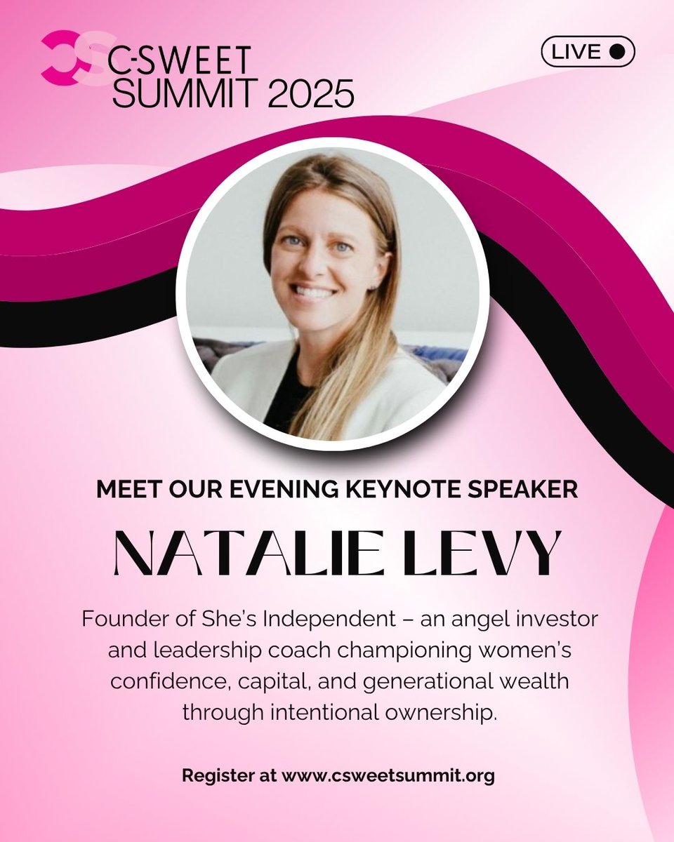 💫 Closing out #CSweetSummit is Natalie Levy—angel investor, founder of She’s Independent, and champion for women owning their worth &amp; wealth. 🔥 Don’t miss her keynote.
🎟 Early Bird ends Aug 1
 🔗 csweetsummit.org
 #WomenInLeadership #SheInvests