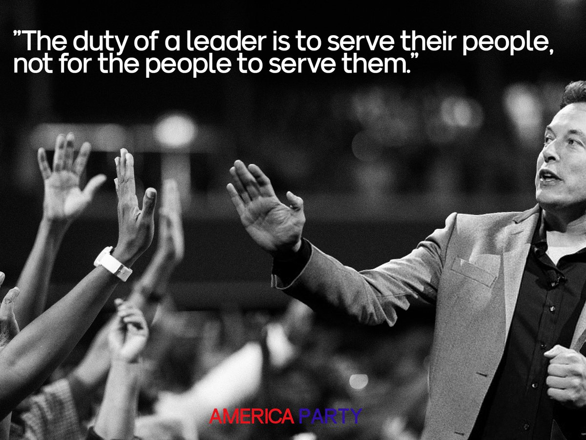 “The duty of a leader is to serve their people, not for the people to serve them.”

That’s the difference between builders and bureaucrats.
Elon creates value, takes risk, and holds himself accountable to outcomes, not applause.
Meanwhile, politicians campaign for power, then use
