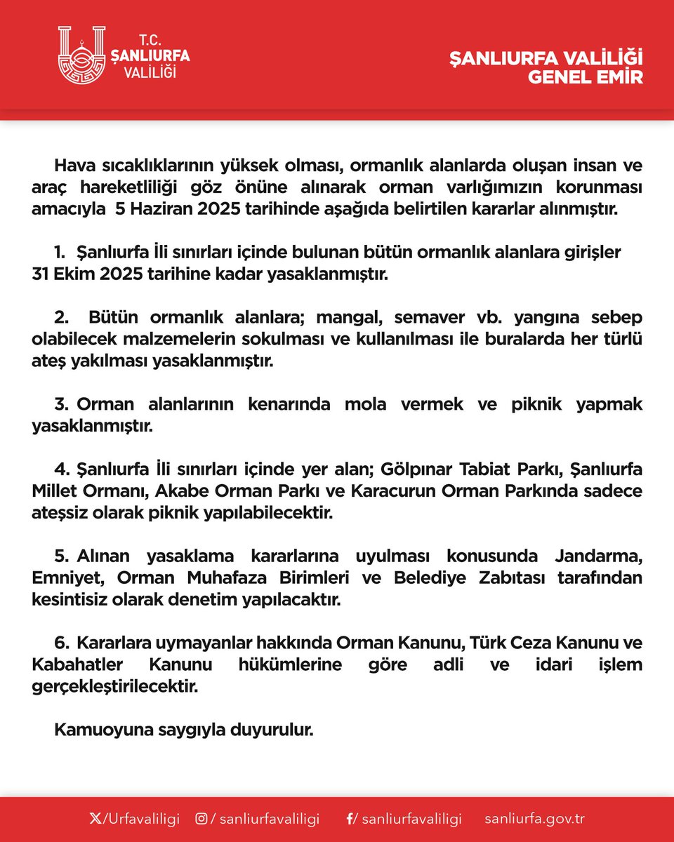🟥ÖNEMLİ DUYURU❗

🟥 VALİLİK KARARIYLA YASAKLANMIŞ OLAN ŞANLIURFA GENELİNDEKİ BÜTÜN ORMANLIK ALANLARA GİRİŞLER VE ATEŞ YAKMA İLE İLGİLİ TEDBİRLERE MUTLAK SURETTE UYULMASINA İLİŞKİN DUYURU❗️