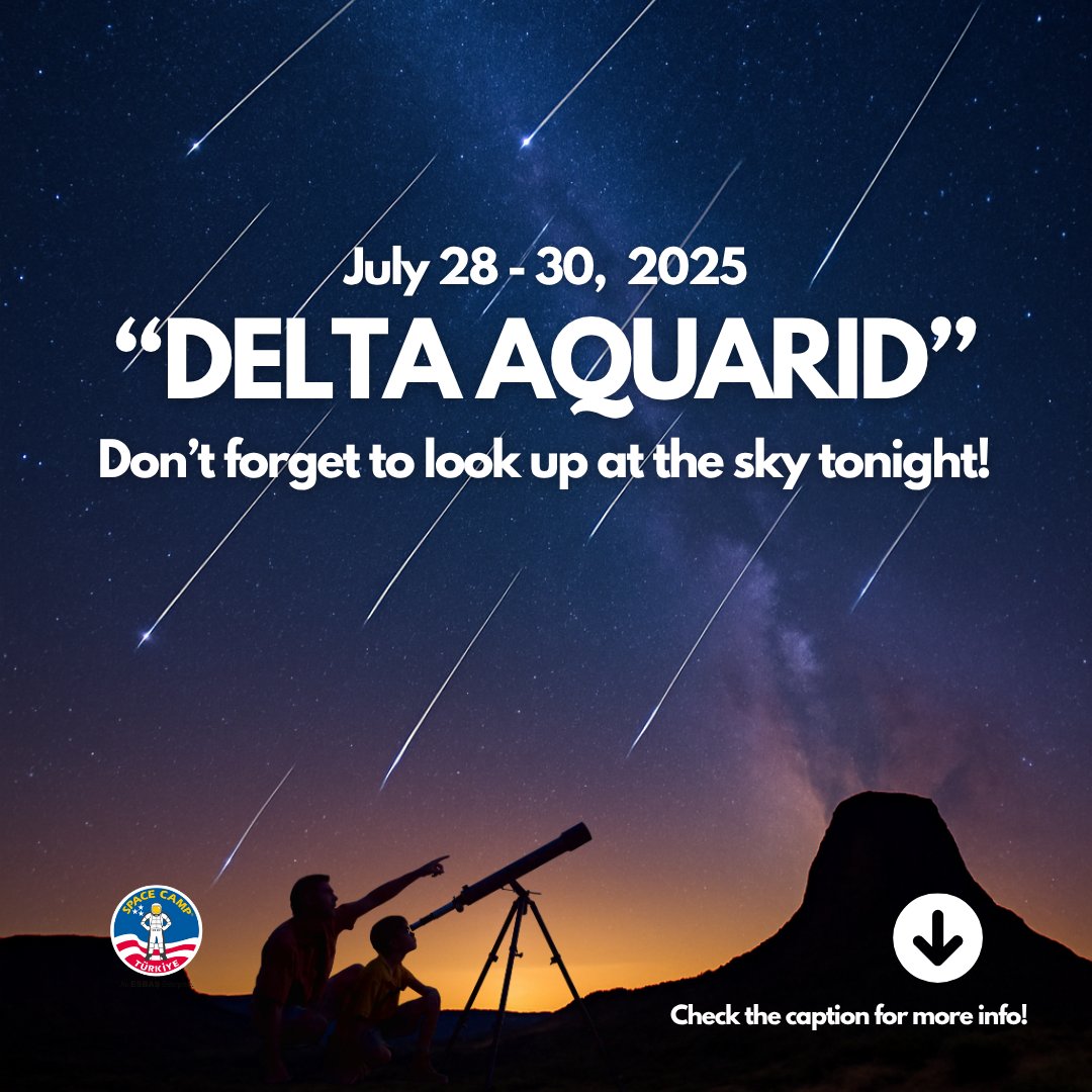 🌠 Delta Aquarid Meteor Shower is Here!
Peaks July 28–30. Best viewed after midnight in dark skies 🌌
🔭 No telescope needed—just your eyes!
📍 Visible from both hemispheres, including Türkiye.
Lie back, look up, and enjoy the show!
#DeltaAquarids #MeteorShower #Stargazing