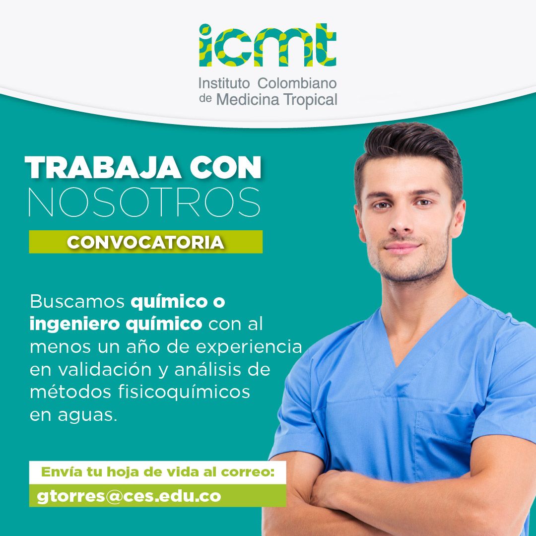 ICMT: Instituto Colombiano de Medicina Tropical (@icmtces) on Twitter photo 📣 ¡Únete a nuestro equipo!
En el ICMT buscamos químico o ingeniero químico con experiencia en análisis fisicoquímicos en aguas.
📩 Si cumples con el perfil, envíanos tu HV a gtorres@ces.edu.co
.
.
.
#OportunidadLaboral #TrabajoSíHay #ICMT #Empleo #Química #OfertaLaboral 📣 ¡Únete a nuestro equipo!
En el ICMT buscamos químico o ingeniero químico con experiencia en análisis fisicoquímicos en aguas.
📩 Si cumples con el perfil, envíanos tu HV a gtorres@ces.edu.co
.
.
.
#OportunidadLaboral #TrabajoSíHay #ICMT #Empleo #Química #OfertaLaboral