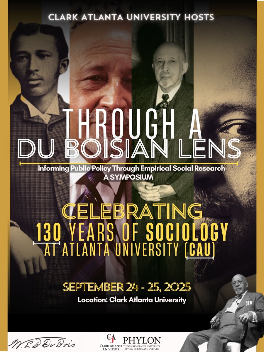 130 years ago the W. E. B. Du Bois led Atlanta Sociological Laboratory was established at Atlanta University. Join us in celebrating this momentous achievement and recognizing the many accomplishments of Du Bois and other members of the first American school of sociology. 1/3