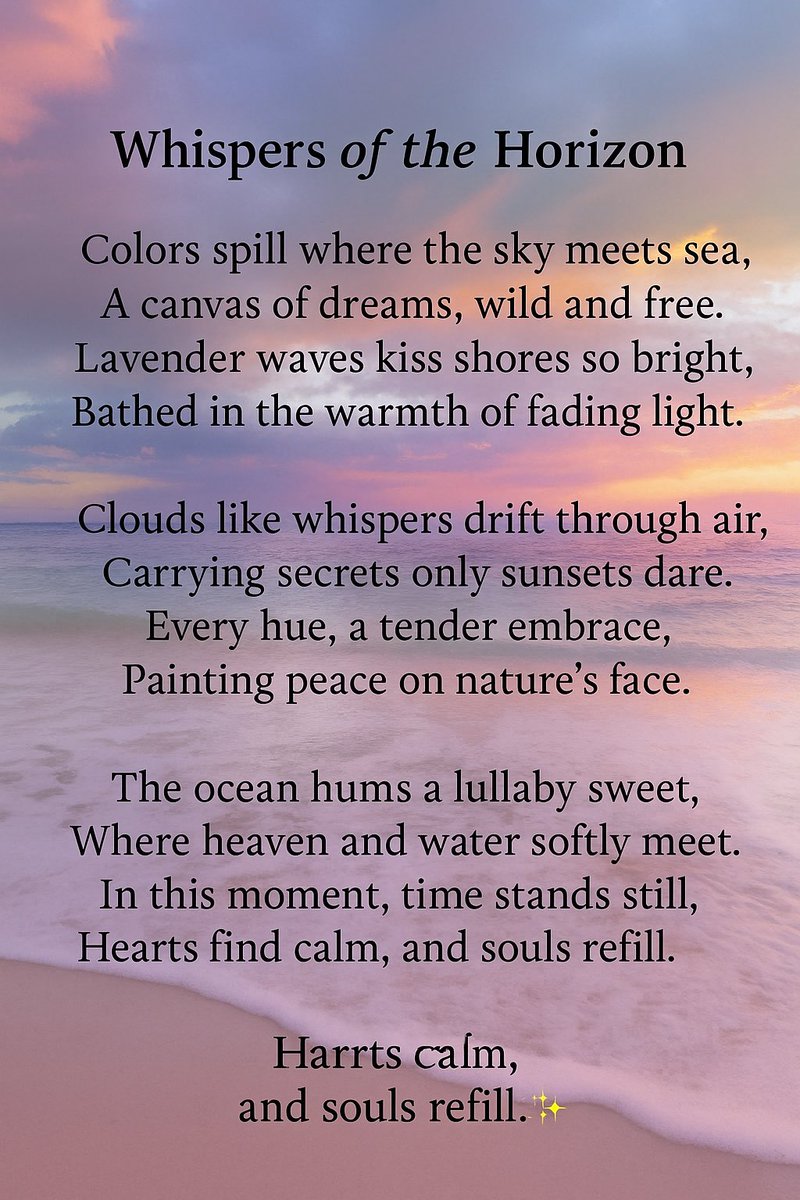 heavan_on76105's tweet image. Whispers of the Horizon
Colors spill where the sky meets the sea,
A canvas of dreams, wild and free.
Lavender waves kiss shores so bright,
Bathed in the warmth of fading light.
Clouds like whispers drift through air,
Carrying secrets only sunsets dare.
Every hue, a tender…